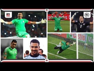 ما لا تعرفه عن عصام الحضري السد العالي ؟