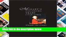 D.O.W.N.L.O.A.D [P.D.F] Mozart s Salzburg Years [1756-1781]: Insights and Images (0) [E.B.O.O.K]