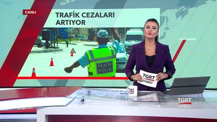 Sürücüler Dikkat! Trafik Cezaları Artırılıyor