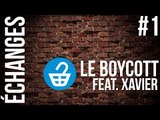 LE BOYCOTT _ #1 Les Echanges