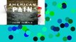 Best product  American Pain: How a Young Felon and His Ring of Doctors Unleashed America S