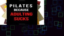 P.D.F Pilates Because Adulting Sucks: Blank Line Journal