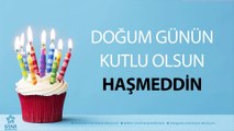 İyi ki Doğdun HAŞMEDDİN - İsme Özel Doğum Günü Şarkısı