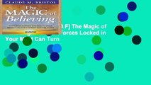 D.O.W.N.L.O.A.D [P.D.F] The Magic of Believing: Powerful Forces Locked in Your Mind Can Turn