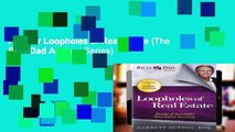 Popular Loopholes of Real Estate (The Rich Dad Advisor Series)