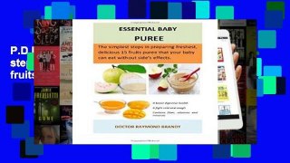 P.D.F Essential baby puree: The simplest steps in preparing freshest, delicious 15 fruits puree