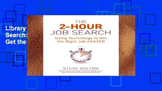 Library  The 2-Hour Job Search: Using Technology to Get the Right Job Faster