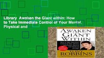 Library  Awaken the Giant within: How to Take Immediate Control of Your Mental, Physical and