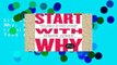 Library  Start With Why: How Great Leaders Inspire Everyone to Take Action