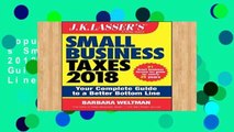 Popular J.K. Lasser s Small Business Taxes 2018: Your Complete Guide to a Better Bottom Line