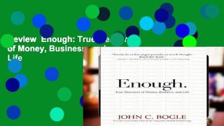 Review  Enough: True Measures of Money, Business, and Life