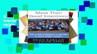D.O.W.N.L.O.A.D [P.D.F] More Than Good Intentions: How a New Economics Is Helping to Solve Global