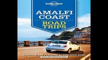 [P.D.F] Lonely Planet Amalfi Coast Road Trips (Travel Guide) [E.B.O.O.K]