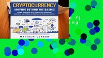 D.O.W.N.L.O.A.D [P.D.F] Cryptocurrency: Moving Beyond The Basics - Insider Strategies   Techniques
