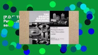 [P.D.F] The Urban Growth Machine: Critical Perspectives, Two Decades Later (SUNY series in Urban