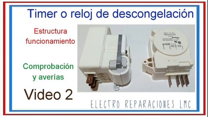 Timer de descongelación. Estructura, Funcionamiento, Comprobación (video 2)
