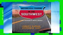 [P.D.F] Motorcycle Touring in the Southwest: The Region s Best Rides [P.D.F]