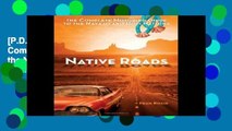 [P.D.F] Native Roads: The Complete Motoring Guide to the Navajo and Hopi Nations [E.P.U.B]