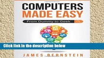 Popular Computers Made Easy: From Dummy To Geek