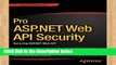 Popular Pro ASP.NET Web API Security: Securing ASP.NET Web API (Expert s Voice in .NET)
