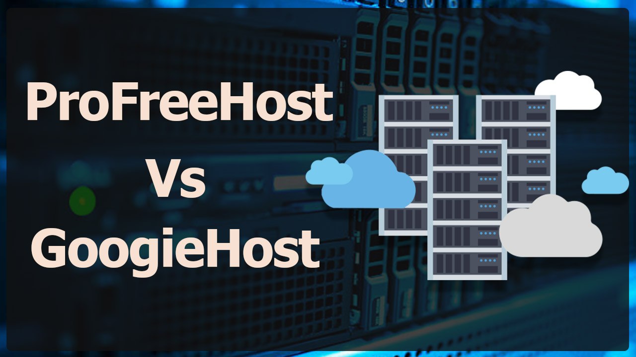 ProFreeHost vs GoogieHost Review : Free Unlimited Web Hosting with WordPress, PHP, MySQL,