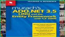 Popular Murach s ADO.NET 3.5 LINQ and the Entity Framework with C# 2008 (Murach: Training
