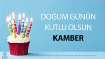 İyi ki Doğdun KAMBER - İsme Özel Doğum Günü Şarkısı