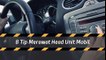 8 Tips Merawat Head Unit Mobil
