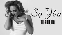 Sợ Yêu - Thanh Hà - St Hoàng Nhã - ca khúc mới trong album sắp ra mắt 2018
