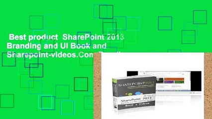 Best product  SharePoint 2013 Branding and UI Book and Sharepoint-videos.Com Bundle
