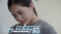 ตัวอย่าง happy birthday วันเกิดของนาย วันตายของฉัน | EP.3