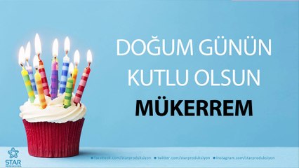 İyi ki Doğdun MÜKERREM - İsme Özel Doğum Günü Şarkısı