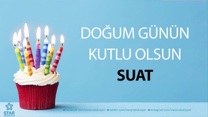 İyi ki Doğdun SUAT - İsme Özel Doğum Günü Şarkısı