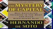 [P.D.F] The Mystery of Capital: Why Capitalism Triumphs in the West and Fails Everywhere Else