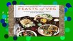 F.R.E.E [D.O.W.N.L.O.A.D] Feasts of Veg: Vibrant vegetarian recipes for gatherings [E.B.O.O.K]