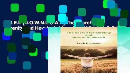 F.R.E.E [D.O.W.N.L.O.A.D] The Search for Serenity and How to Achieve It [A.U.D.I.O.B.O.O.K]