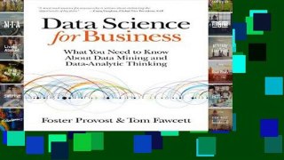 [P.D.F D.O.W.N.L.O.A.D] Data Science for Business: What you need to know about data mining and