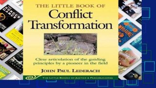 [P.D.F D.O.W.N.L.O.A.D] Little Book of Conflict Transformation: Clear Articulation Of The Guiding