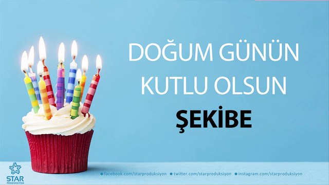 İyi ki Doğdun ŞEKİBE - İsme Özel Doğum Günü Şarkısı
