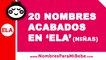 20 nombres para niñas terminados en ELA - los mejores nombres de bebé - www.nombresparamibebe.com