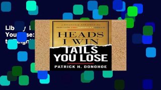 Library  Heads I Win, Tails You Lose: A Financial Strategy to Reignite the American Dream