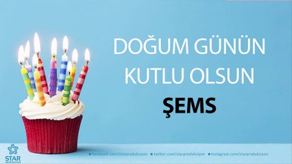 İyi ki Doğdun ŞEMS - İsme Özel Doğum Günü Şarkısı