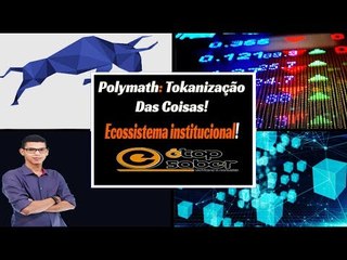 O Que é Token Polymath - Criação de Tokens de Título - Emissão de STO na Polimath - Tokanizar Titulo