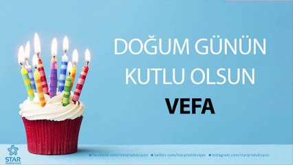 İyi ki Doğdun VEFA - İsme Özel Doğum Günü Şarkısı