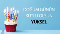 İyi ki Doğdun YÜKSEL - İsme Özel Doğum Günü Şarkısı