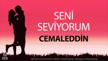 Seni Seviyorum CEMALEDDİN - İsme Özel Aşk Şarkısı