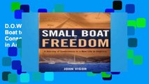 D.O.W.N.L.O.A.D [P.D.F] Small Boat to Freedom: Journey of Conscience to a New Life in America