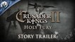 Crusader Kings 2 : Holy Fury - Story Trailer et date de sortie
