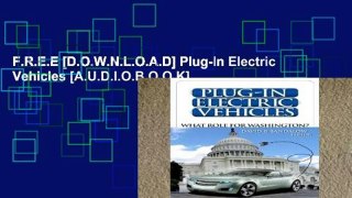 F.R.E.E [D.O.W.N.L.O.A.D] Plug-In Electric Vehicles [A.U.D.I.O.B.O.O.K]