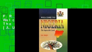 F.R.E.E [D.O.W.N.L.O.A.D] Welcome to Nigeria: The Impossible Land [A.U.D.I.O.B.O.O.K]